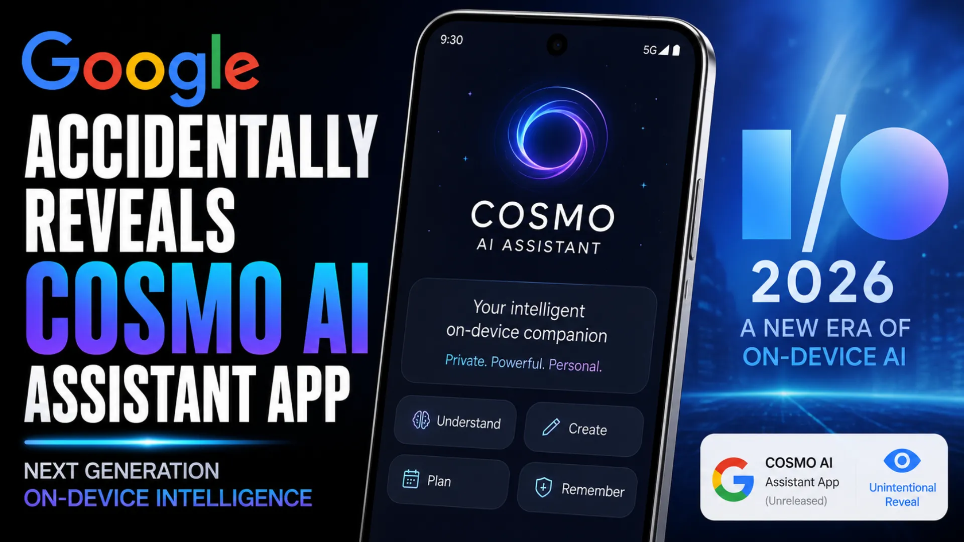 Google accidentally reveals COSMO AI assistant app ahead of I O 2026 rollout hinting at next generation on device intelligence