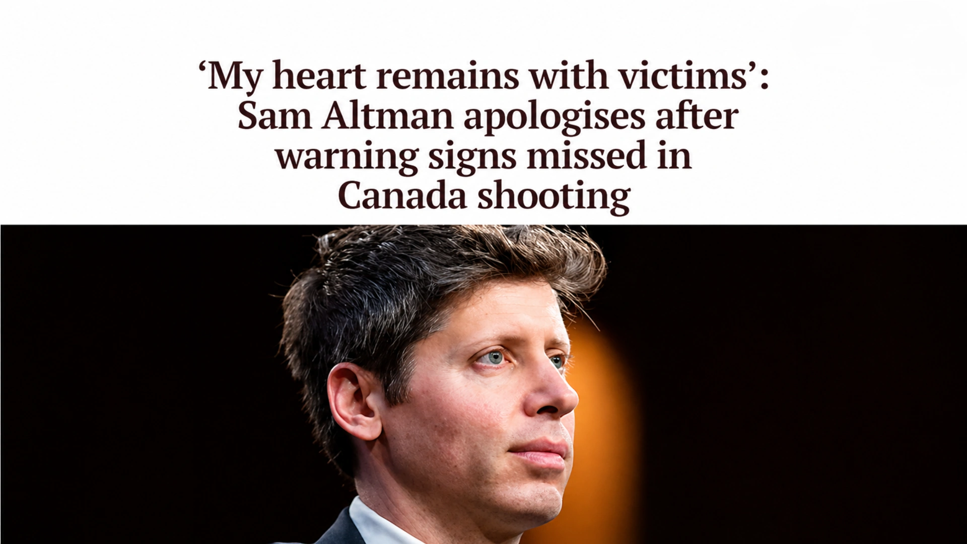 Sam Altman apologises after OpenAI failed to report flagged ChatGPT account linked to deadly Canada mass shooting