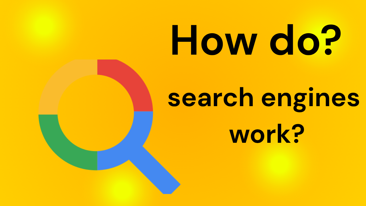 How Do Search Engine Work?