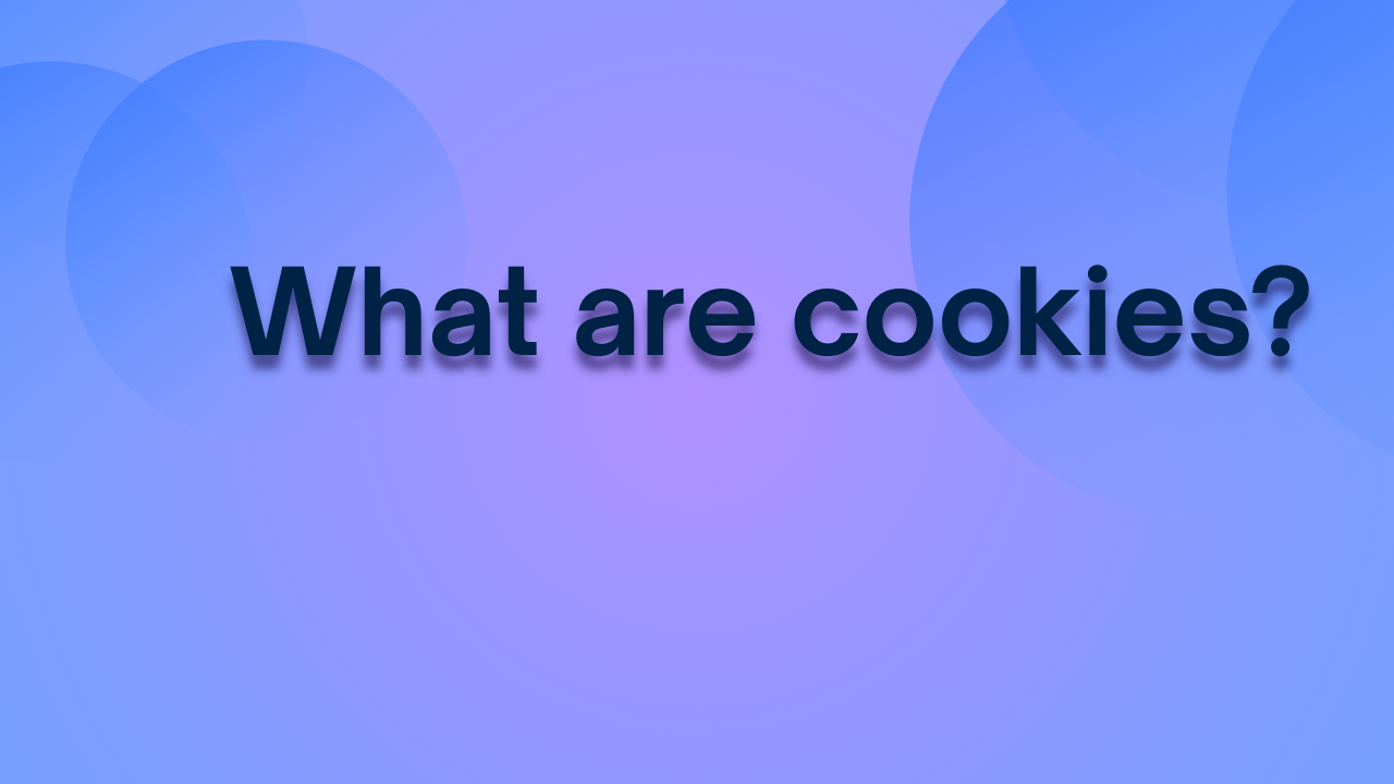 What are cookies?
