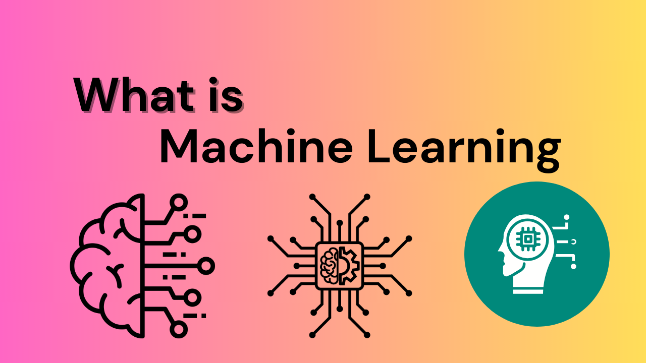 What is Machine Learning?